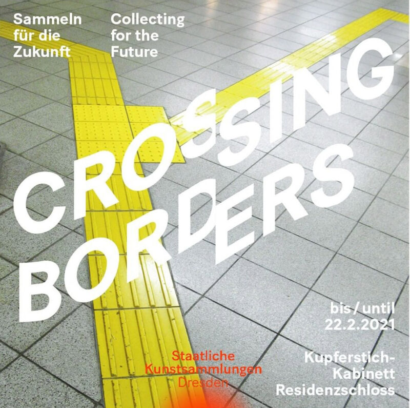 Crossing Borders. Sammeln für die Zukunft