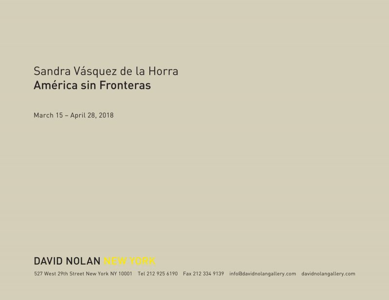 América sin Fronteras, March 15 – April 28, 2018. David Nolan Gallery, New York.