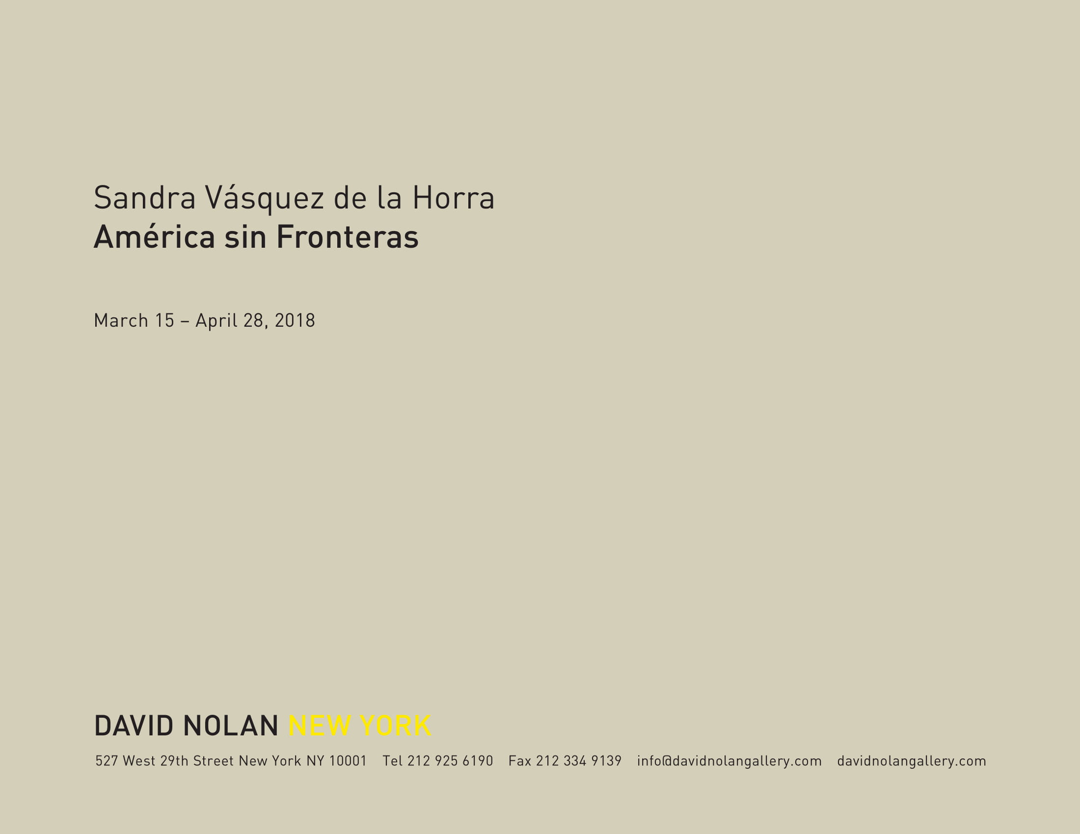 América sin Fronteras, March 15 – April 28, 2018. David Nolan Gallery, New York.